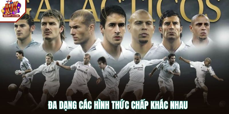 Đa dạng các hình thức chấp khác nhau