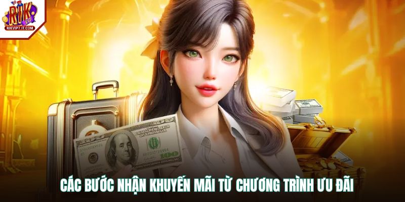 Các bước nhận khuyến mãi từ chương trình ưu đãi 