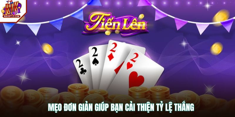 Mẹo đơn giản giúp bạn cải thiện tỷ lệ thắng